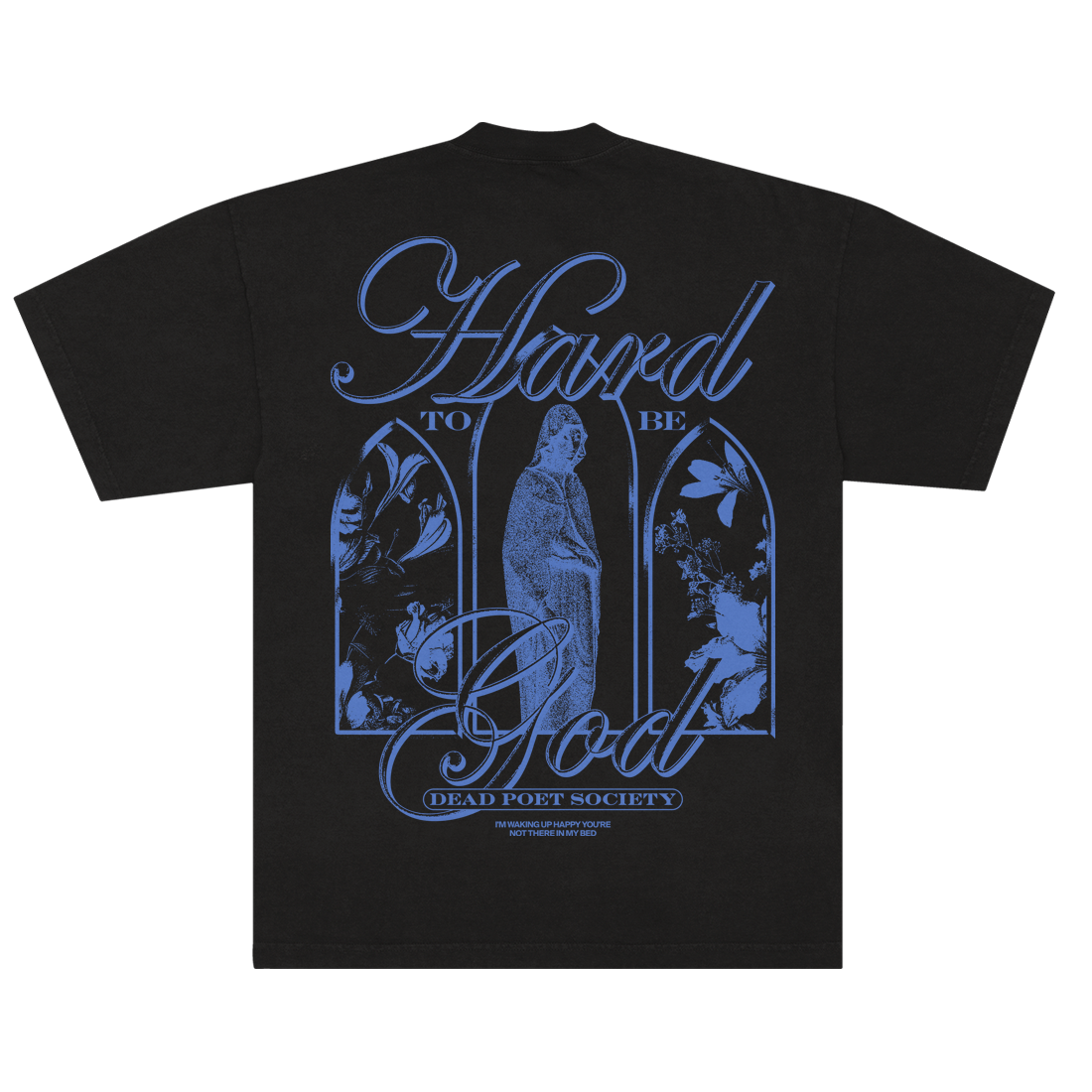 Dead Poet Society Hard To Be God Statue T